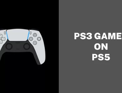 PS3 Games on PS5 – How to Play PS3 Games on PS5? – The Digital Boy
