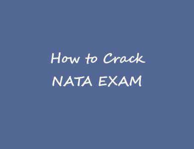 TIPS FOR HOW TO CRACK NATA EXAM – How to Crack Upcoming NATA Exam – The Digital Boy